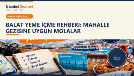 Balat Yeme İçme Rehberi: Mahalle Gezisine Uygun Molalar